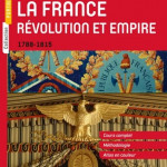 La France. Révolution et Empire 1788-1815 (cours et méthodologie)